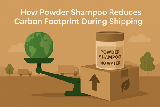 How Powder Shampoo Reduces Carbon Footprint During Shipping
